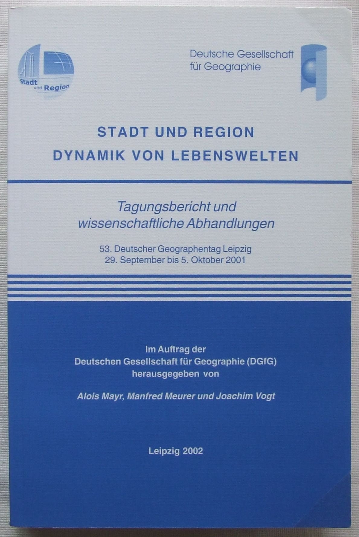 Stadt und Region. Dynamik von Lebenswelten. Tagungsbericht und wiss. Abhandlungen Books