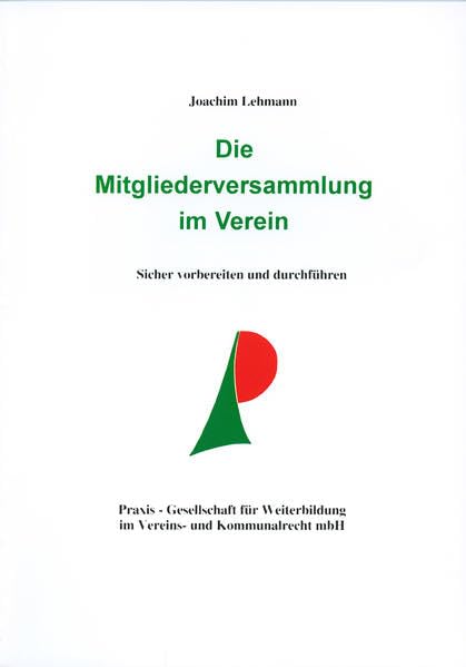 Die Mitgliederversammlung im Verein: Sicher vorbereiten und durchführen Law