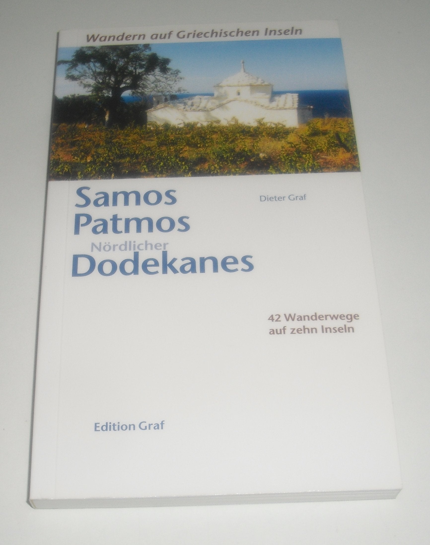 Samos, Patmos, Nördlicher Dodekanes: 42 Wanderwege auf zehn Inseln: 42 Wanderwege auf zehn Inseln. Agathonissi, Arki, Astipalea, Fourni, Ikaria, ... Samos (Wandern auf griechischen Inseln) Leisure, Home & Garden