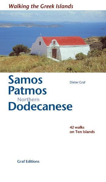 Samos, Patmos, Northern Dodecanese: 42 walks on ten Islands: Walking the Greek Islands Leisure, Home & Garden