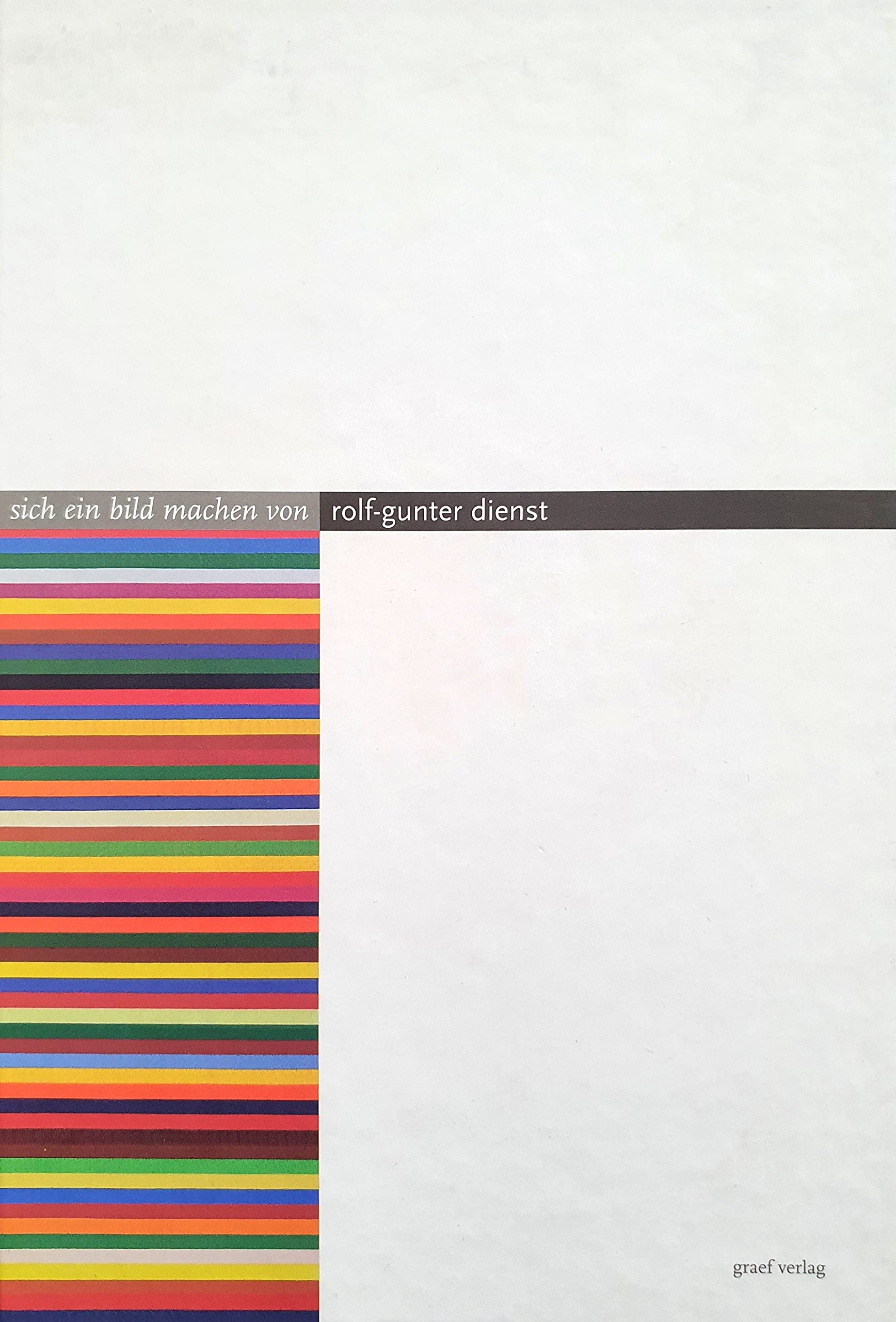 Sich ein Bild machen von Rolf-Gunter Dienst - Dienst, Rolf G book