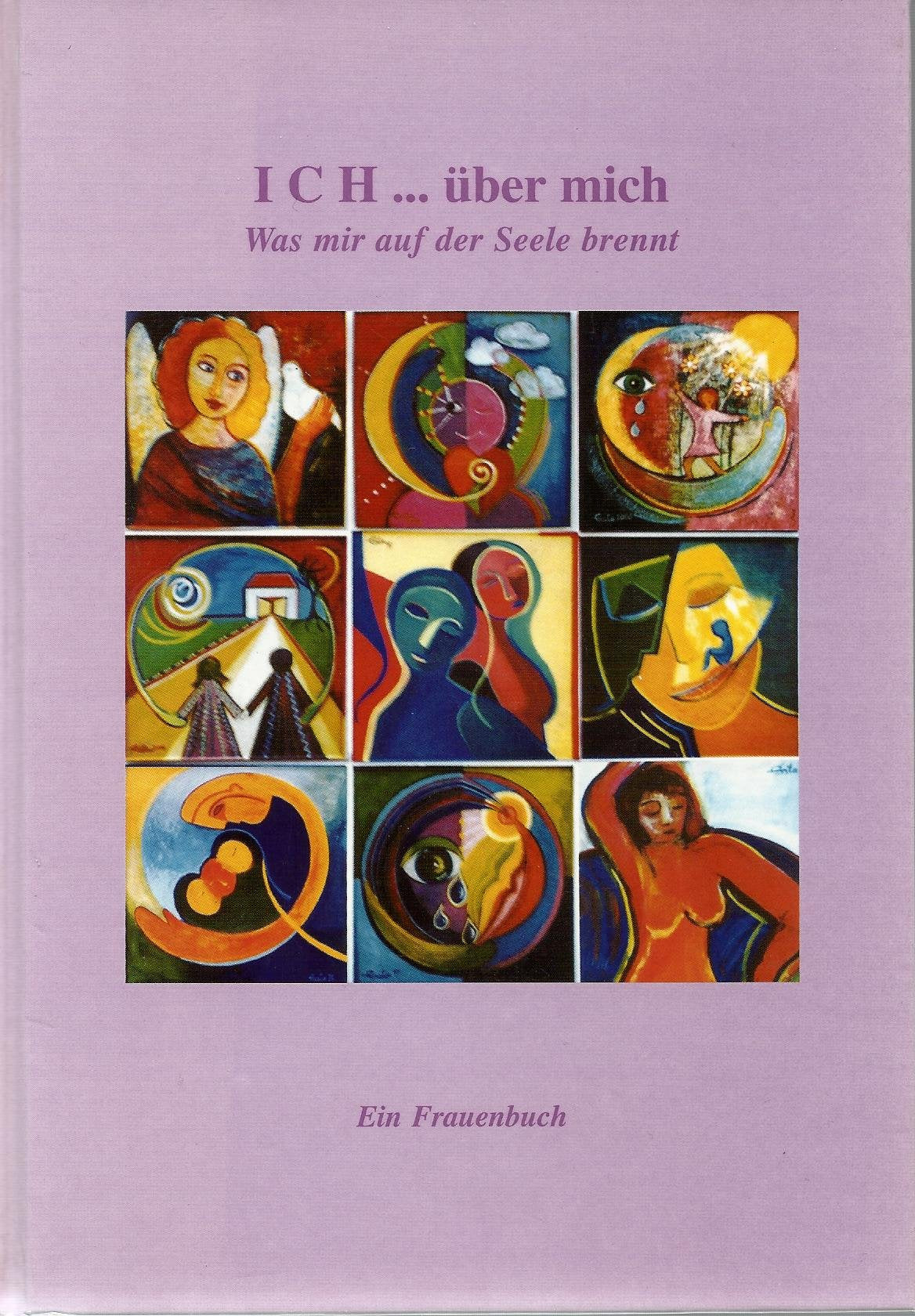 Ich... über mich: Was mir auf der Seele brennt... - Anthologie. Lyrik. Prosa. Bilder Lifestyle