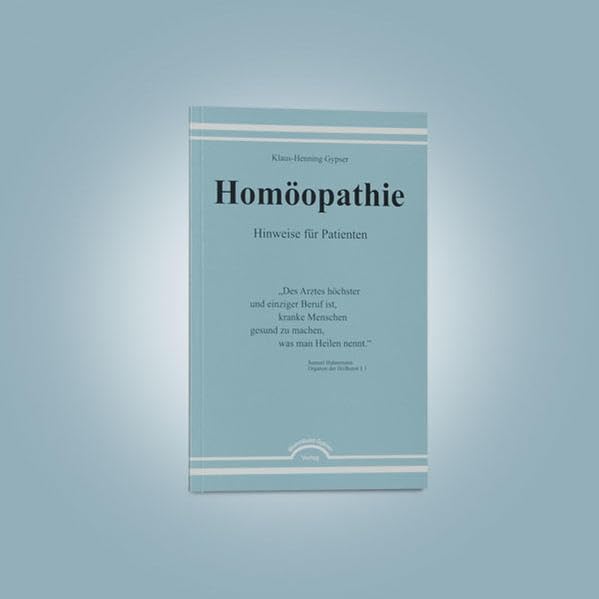 Homöopathie: Hinweise für Patienten Medicine