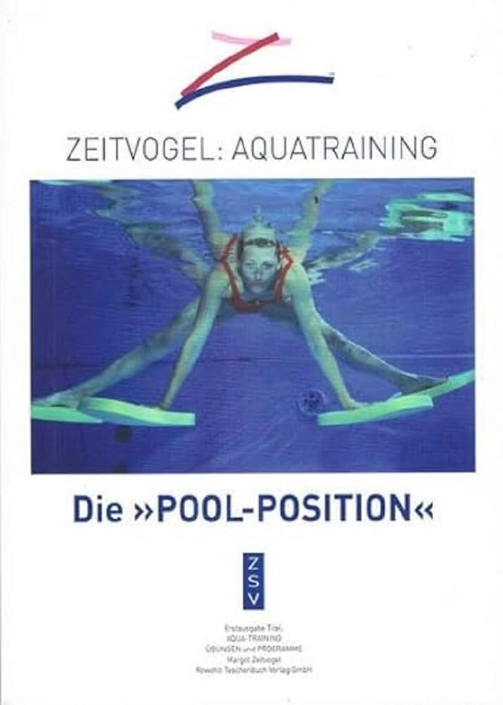 Zeitvogel: Aquatraining - die Pool-Position Health, Nutrition & Fitness