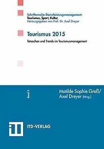 Tourismus 2015: Tatsachen und Trends im Tourismusmanagement Law
