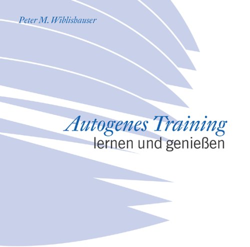 Produktbild: Autogenes Training lernen und geniessen