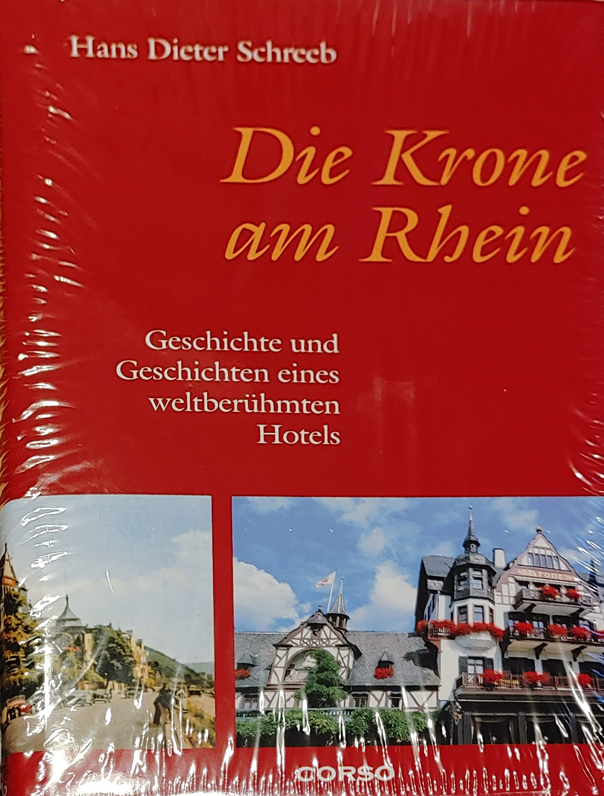Die Krone am Rhein: Geschichte und Geschichten eines weltberühmten Hotels Contemporary literature