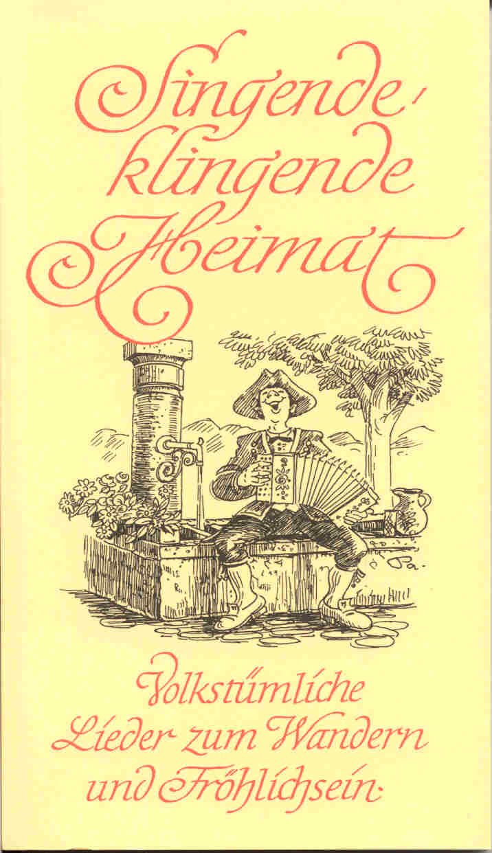 Singende klingende Heimat: Volkstümliche Lieder zum Wandern und Fröhlich sein Sheet Music