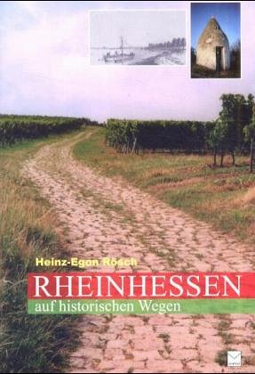 Rheinhessen auf historischen Wegen: Wander- und Radtouren in Rheinhessen Leisure, Home & Garden