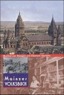 Mainzer Volksbuch: Lebendiges und Fast-Vergessenes in Vers, Lied und Prosa Fiction