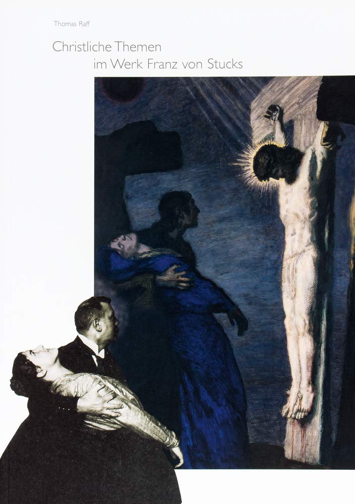 Franz von Stuck - "Religiöse Bilder": Katalog zur 17. Jahresausstellung 2005/2006 Film, Art & Culture