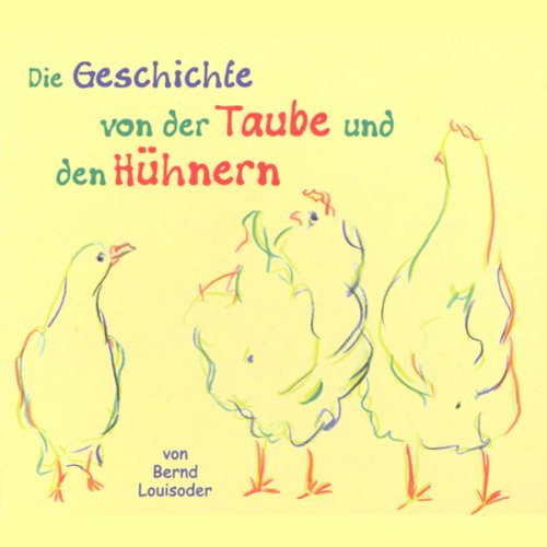 Product Image: Die Geschichte von der Taube und den Hühnern
