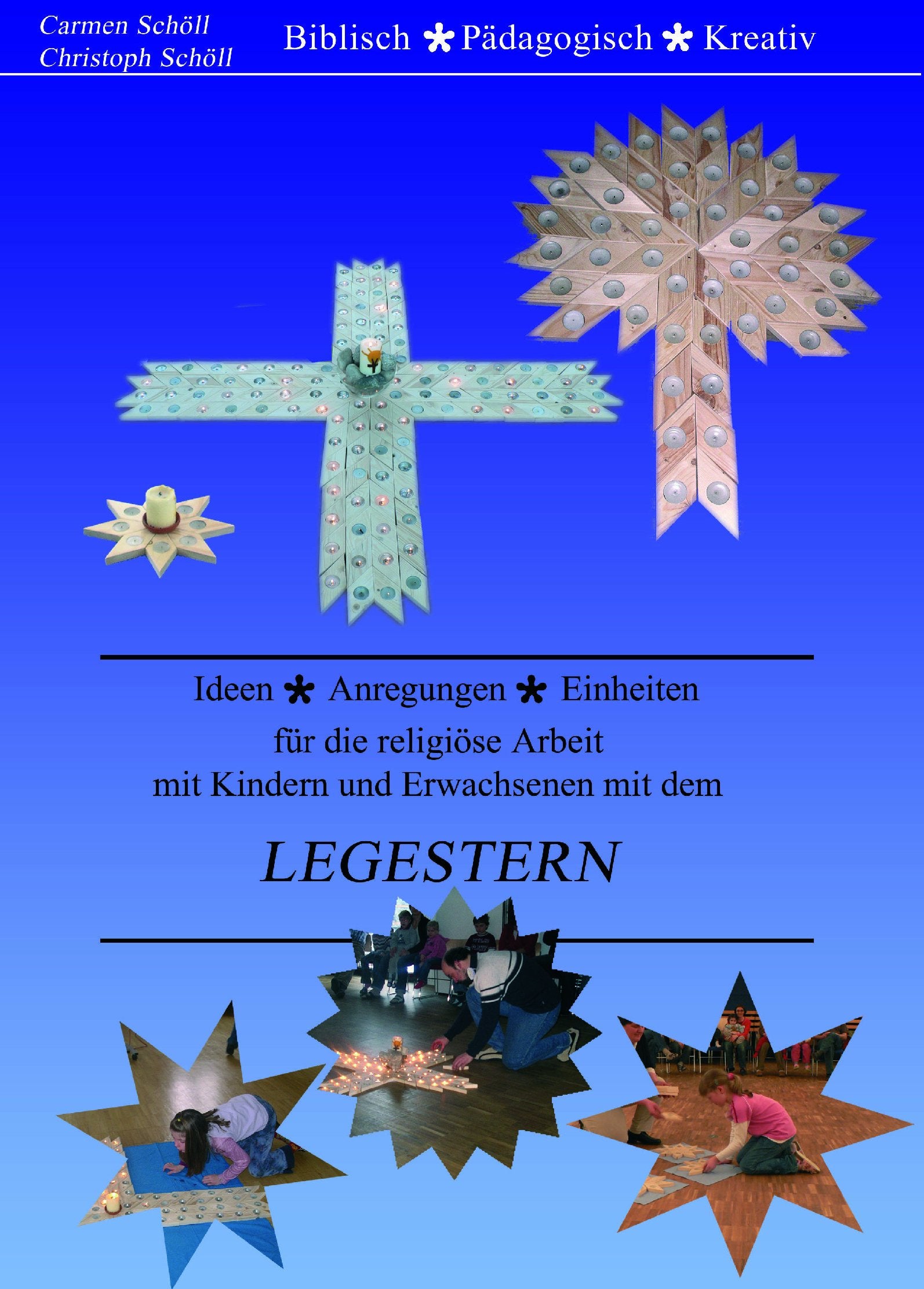 Sternstunden, Band 1: Handreichung für kreatives, biblisches Arbeiten mit Kindern und Erwachsenen mit dem Legestern. Ideen - Anregungen - Einheiten Religion & Esotericism
