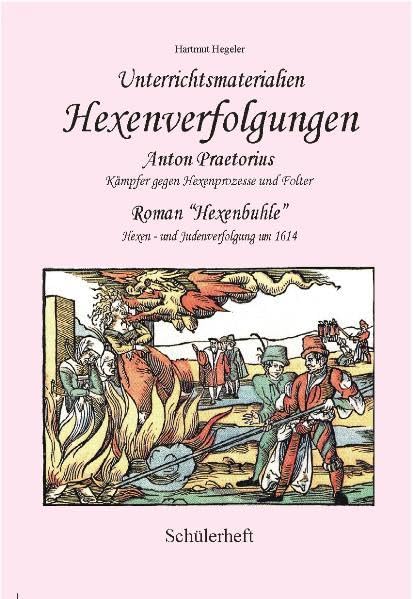 Hexenprozesse und Anton Praetorius. Unterrichtsmaterialien (Schülerheft) Politics & Society