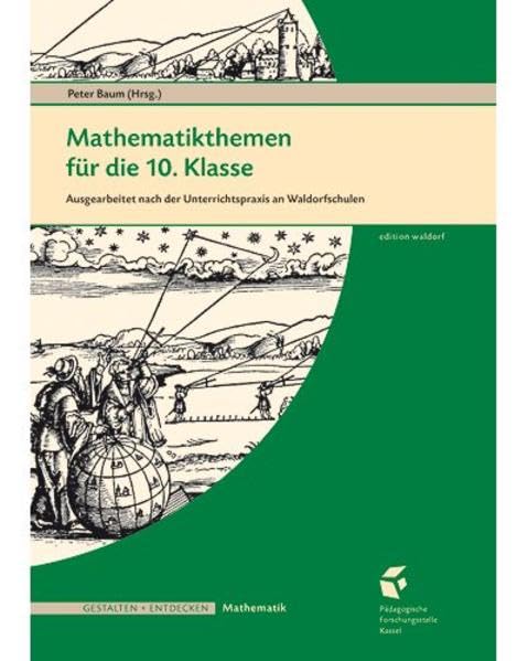 Mathematikthemen für die 10. Klasse: Ausgearbeitet nach der Unterrichtspraxis an Waldorfschulen Education & Training