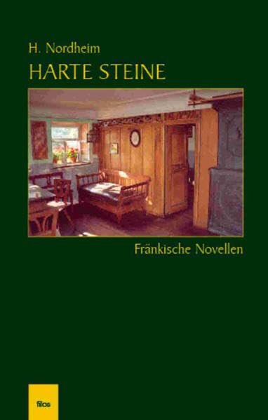 Harte Steine: Fränkische Novellen Classics