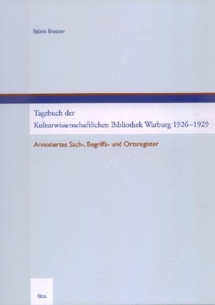 Tagebuch der Kulturwissenschaftlichen Bibliothek Warburg 1926-1929: Annotiertes Sach-, Begriffs- und Ortsregister Law