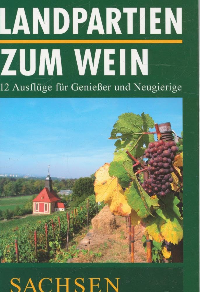 Landpartien zum Wein /Sachsen Leisure, Home & Garden