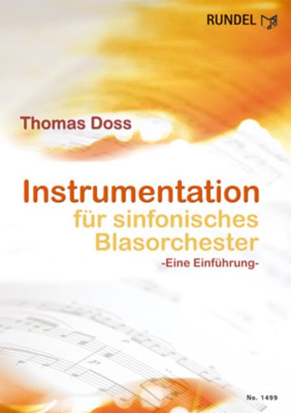 Instrumentation für Sinfonisches Blasorchester: Eine Einführung Arts & Music
