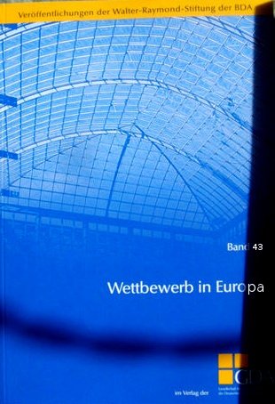 Wettbewerb in Europa - Veröffentlichungen der Walter-Raymond-Stiftung - Band 43 Books