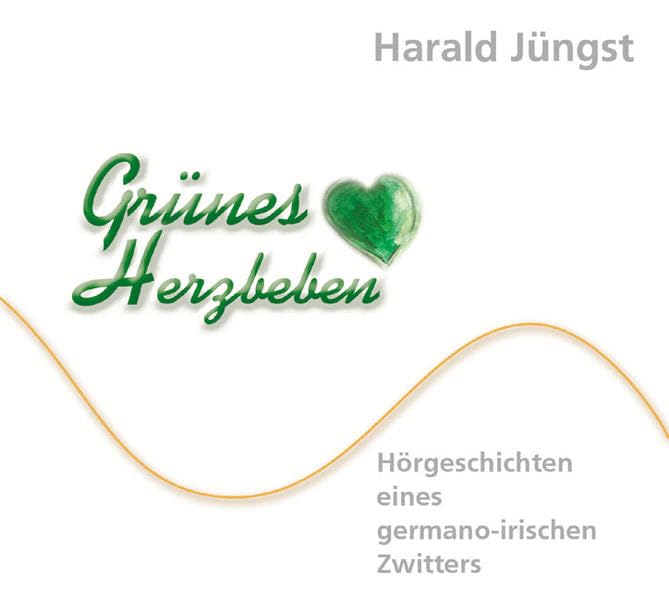 Grünes Herzbeben: Hörgeschichten eines germano-irischen Zwitters (Edition Gola) Contemporary literature