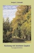 Rückweg mit leichtem Gepäck: Kurzgeschichten Books