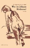 Wer ist Johann Bleibtreu?: Novelle Fiction