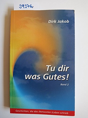 Tu dir was Gutes! Band 2: Geschichten, die das (Networker-) Leben schrieb Law