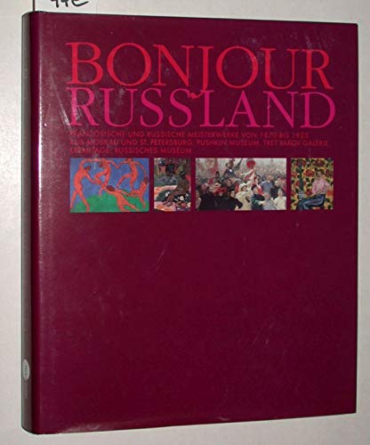 Bonjour Russland: Französische und Russische Meisterwerke von 1870-1925 aus Moskau uns St. Petersburg Film, Art & Culture