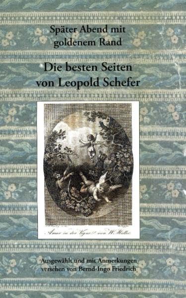 Später Abend mit goldenem Rand: Die besten Seiten von Leopold Schefer book