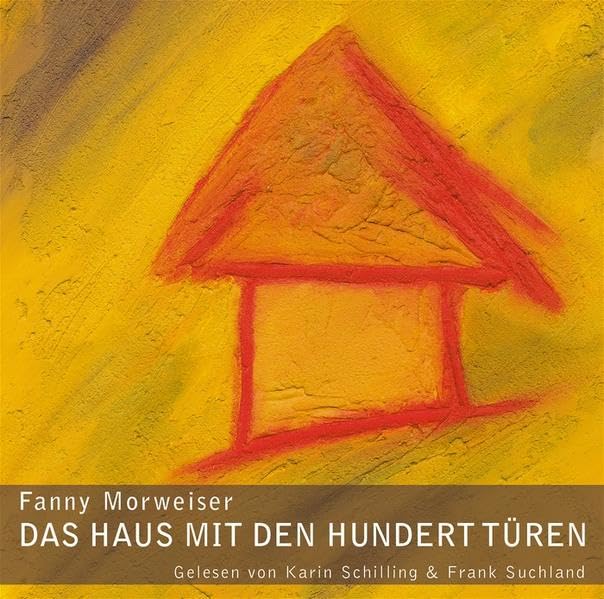 Das Haus mit den hundert Türen. Mystische Erzählungen.: Erzählungen zwischen Traum und Wirklichkeit Contemporary literature