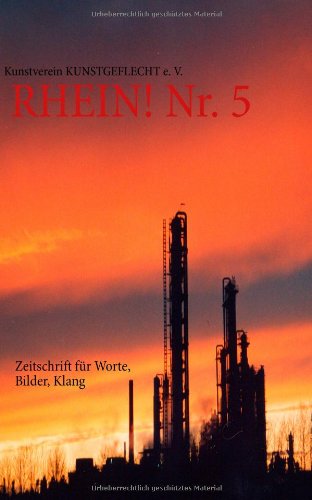 RHEIN! Nr. 5: Zeitschrift für Worte, Bilder, Klang Books