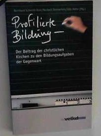Profilierte Bildung - Der Beitrag der christlichen Kirchen zu den Bildungsaufgaben der Gegenwart Books