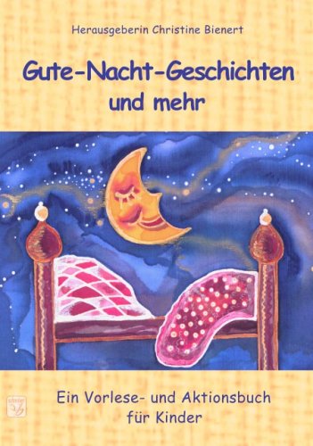 Gute-Nacht-Geschichten und mehr: Ein Vorlese- und Aktionsbuch für Kinder Novels & Short Stories