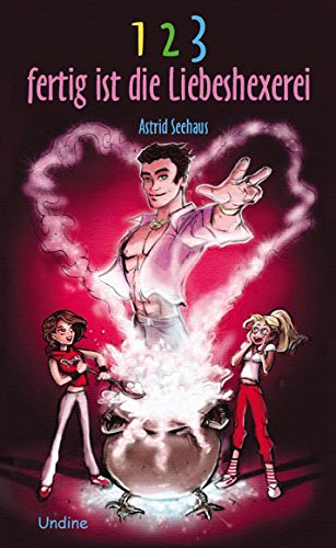 1,2,3 - fertig ist die Liebeshexerei Novels & Short Stories