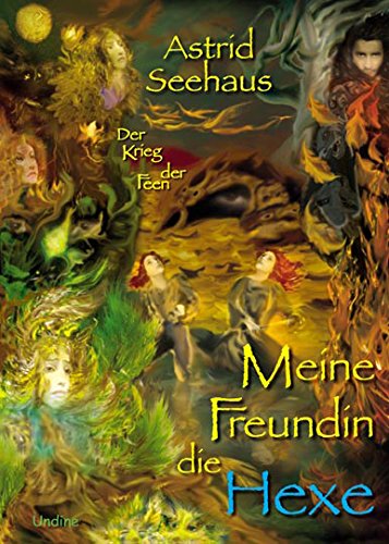 Meine Freundin die Hexe: Der Krieg der Feen Novels & Short Stories