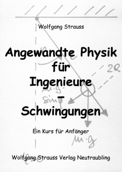 Angewandte Physik für Ingenieure - Schwingungen Business & Technology