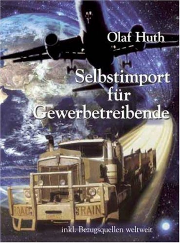 Selbstimport für Gewerbetreibende - inkl. Bezugsquellen weltweit Lifestyle