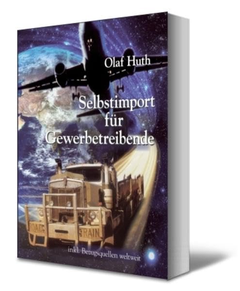 Selbstimport für Gewerbetreibende: inkl. Bezugsquellen weltweit Law
