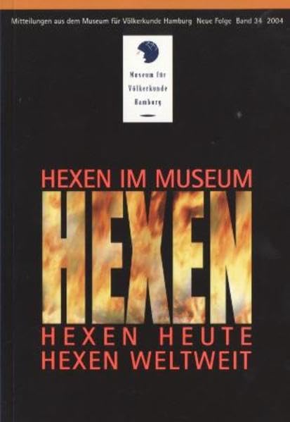 Hexen im Museum - Hexen heute - Hexen weltweit (Mitteilungen aus dem Museum für Völkerkunde Hamburg. Neue Folge) Law