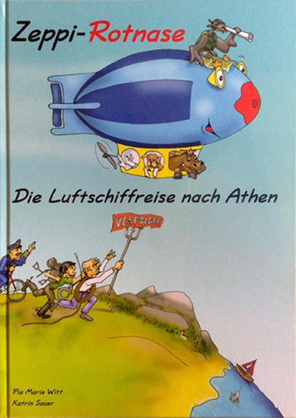 Zeppi-Rotnase: Die Luftschiffreise nach Athen Non-fiction