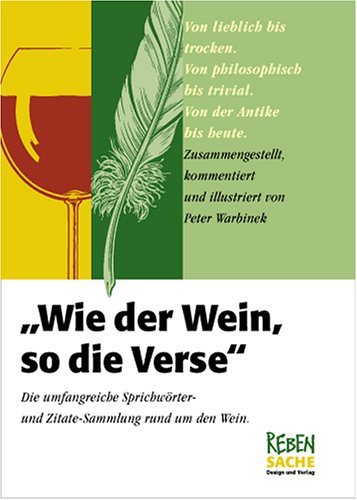 Wie der Wein, so die Verse: Umfangreiche Sprichwörter- und Zitatesammlung rund um den Wein Poetry