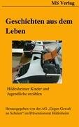 Geschichten aus dem Leben: Hildesheimer Kinder und Jugendliche erzählen Lifestyle