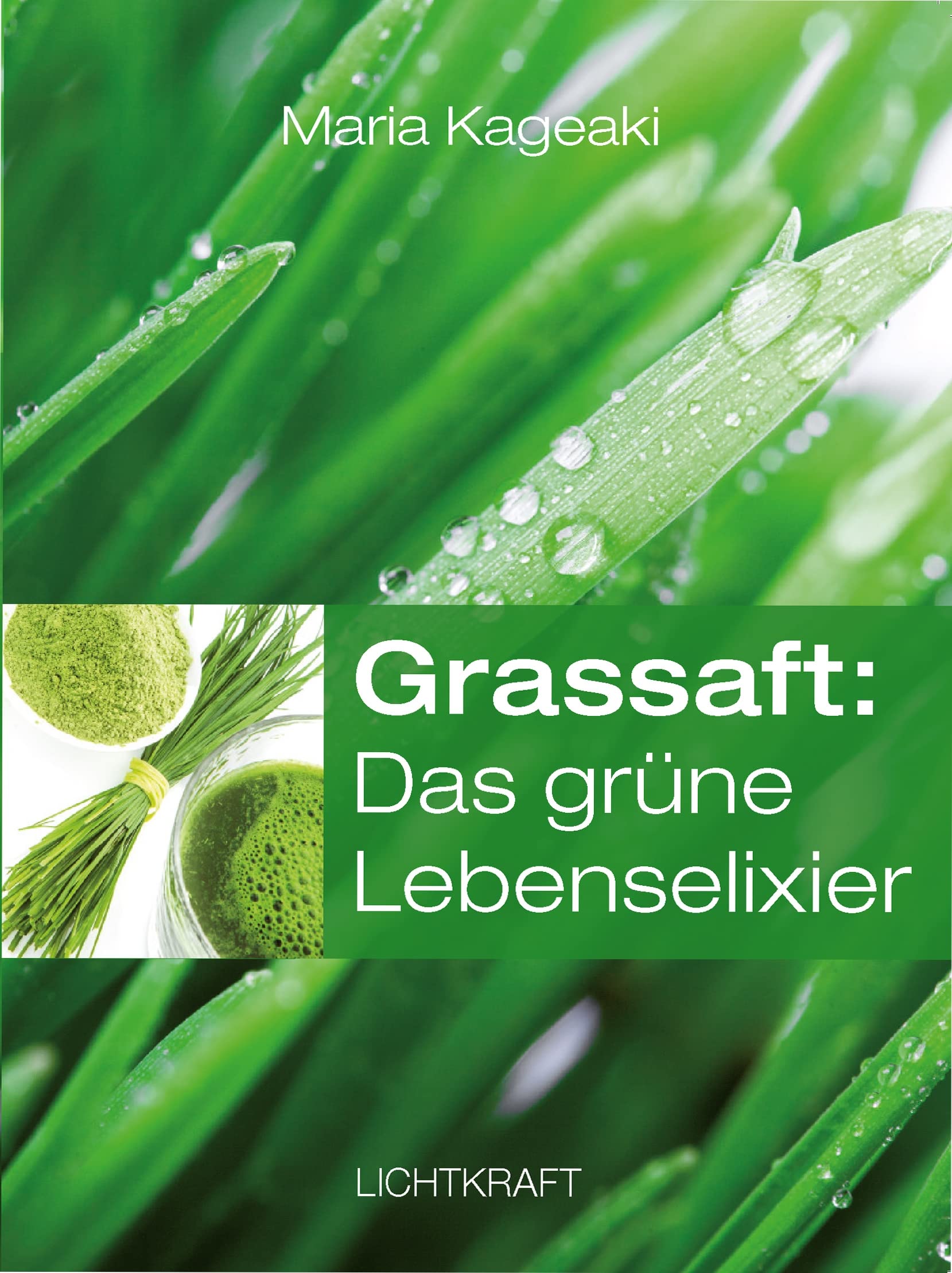 Grassaft: Das grüne Lebenselixier Natural Sciences