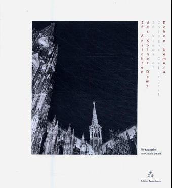 36 Ansichten des Kölner Doms = 36 Views of Cologne Cathedral Photography