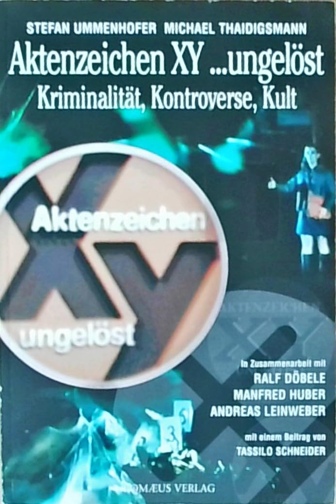 Aktenzeichen XY... ungelöst: Kriminalität, Kontroverse, Kult Social Sciences