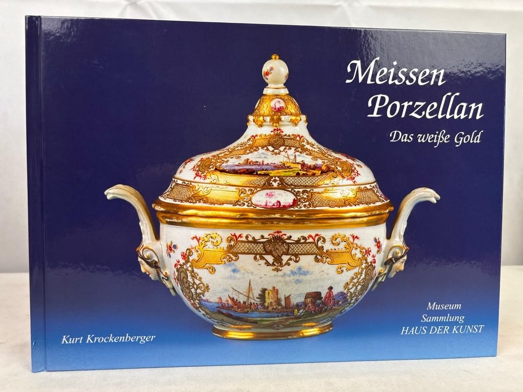Meissen Porzellan: Das weisse Gold (Livre en allemand) book
