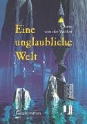 Eine unglaubliche Welt: Fantasyroman Books