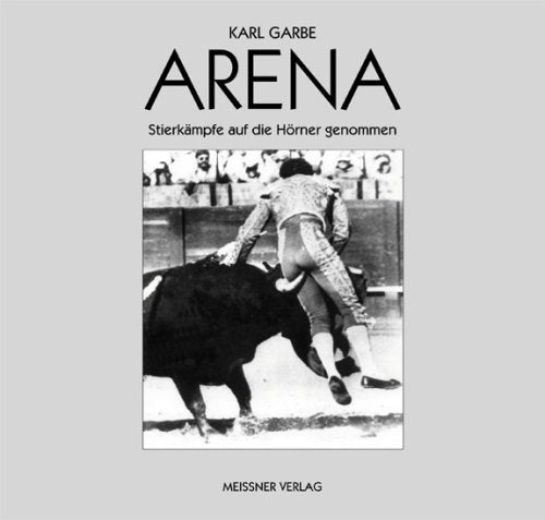 Arena: Stierkämpfe auf die Hörner genommen Books