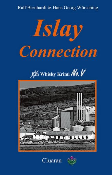 Islay Connection: Whisky Krimi No V (Die Whisky Krimis) Contemporary literature